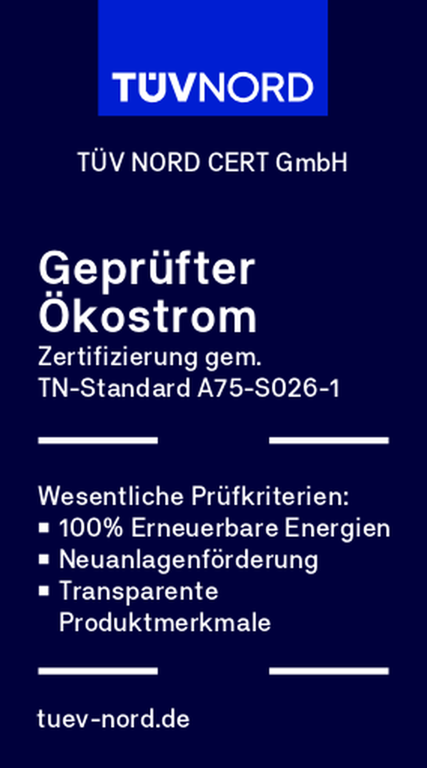 TÜV Nord - Geprüfter Ökostrom Zertifiziert gem. TN-Standard A75-S026-1